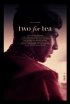Постер «Two for Tea»