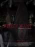 Постер «What I Want»