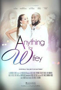«Anything for Wifey»