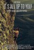 Постер «It's All Up to You!»