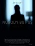 Постер «Nobody But Us»