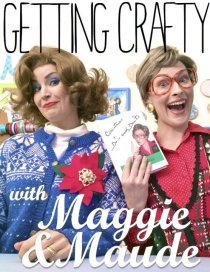 «Getting Crafty with Maggie & Maude»
