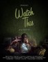 Постер «Watch This»