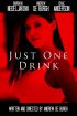 Постер «Just One Drink»