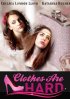 Постер «Clothes Are Hard»