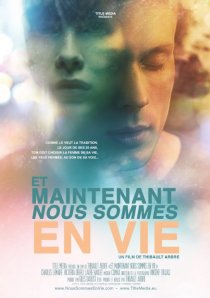 «Et maintenant nous sommes en vie»