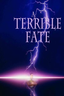«A Terrible Fate»
