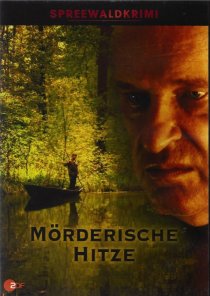 «Spreewaldkrimi - Mörderische Hitze»