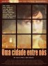 Постер «Uma Cidade Entre Nós»