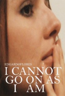 «I Cannot Go on as I Am»