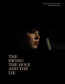«The Swing the Hole and the Lie»