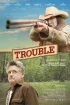 Постер «Trouble»