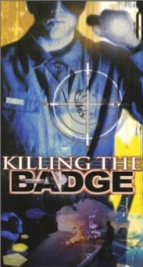 «Killing the Badge»