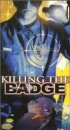 Постер «Killing the Badge»