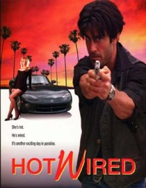 «Hot Wired»