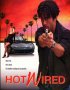 Постер «Hot Wired»