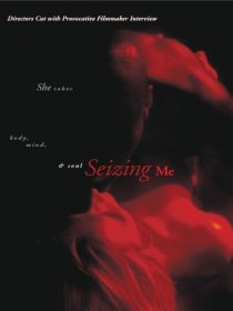 «Seizing Me»