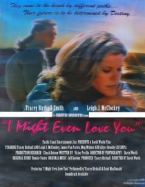 «I Might Even Love You»