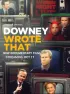 Постер «Downey Wrote That»