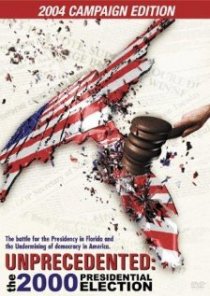 «Unprecedented: The 2000 Presidential Election»