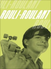 «Rouli-roulant»