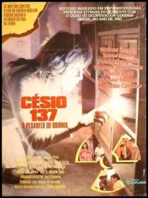 «Césio 137 - O Pesadelo de Goiânia»