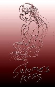 «Salome's Kiss»