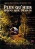 Постер «Plus qu'hier moins que demain»