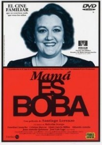«Mamá es boba»