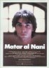 Постер «Matar al Nani»