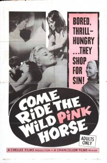 «Come Ride the Wild Pink Horse»