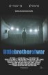 Постер «Little Brother of War»