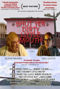 «Shut Yer Dirty Little Mouth»