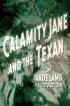 Постер «The Texan Meets Calamity Jane»