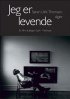 Постер «Jeg er levende - Søren Ulrik Thomsen, digter»