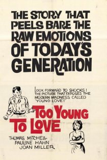 «Too Young to Love»