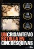 Постер «Un crisantemo estalla en cinco esquinas»