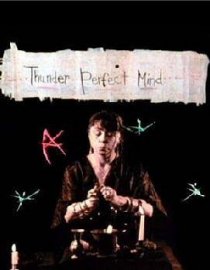 «Thunder Perfect Mind»