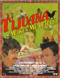 «Tijuana Makes Me Happy»