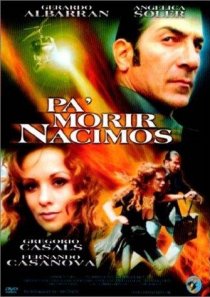 «Pa' morir nacimos»