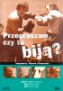 Постер «Извините, здесь бьют?»