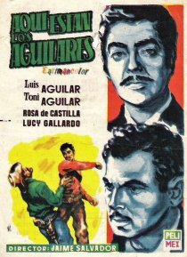 «¡Aquí están los aguilares!»