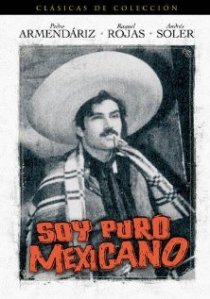 «Soy puro mexicano»