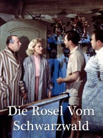 «Die Rosel vom Schwarzwald»