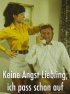 Постер «Keine Angst Liebling, ich pass schon auf»