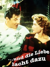 «...und die Liebe lacht dazu»