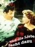 Постер «...und die Liebe lacht dazu»