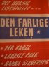 Постер «Den farlige leken»