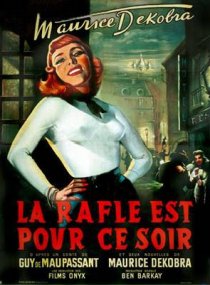 «La rafle est pour ce soir»