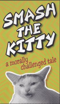 «Smash the Kitty»